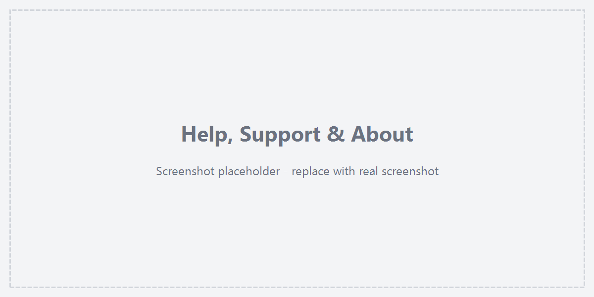 Help, Support &amp; About section overview