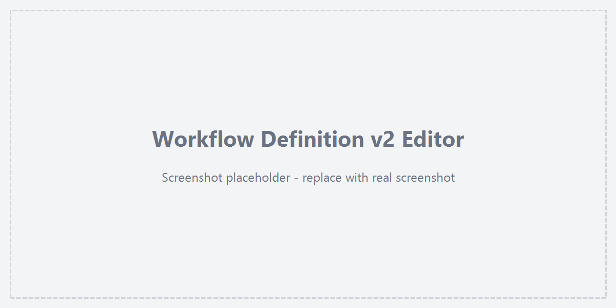 Workflow Definition v2 editor